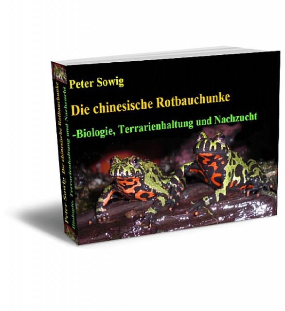 EBook: Die Chinesische Rotbauchunke Bombina orientalis   Biologie, Terrarienhalt - Frosch - Darmstadt